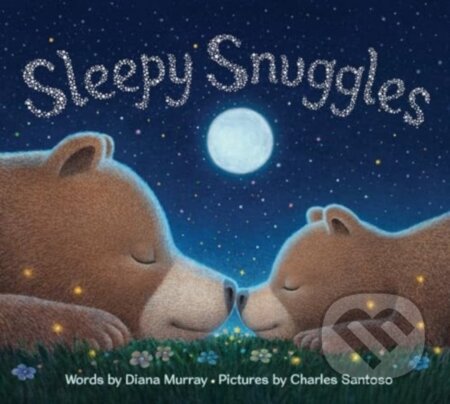 Kniha: Sleepy Snuggles (Diana Murray). HarperCollins, 2024 Kniha: Sleepy Snuggles (Diana Murray). HarperCollins, 2024