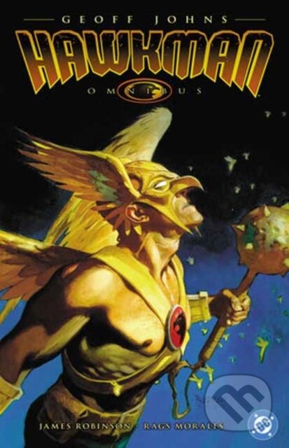 Kniha: The Hawkman Omnibus by Geoff Johns (2025 Edition) (Geoff Johns a James Robinson). DC Comics, 2025 Kniha: The Hawkman Omnibus by Geoff Johns (2025 Edition) (Geoff Johns a James Robinson). DC Comics, 2025