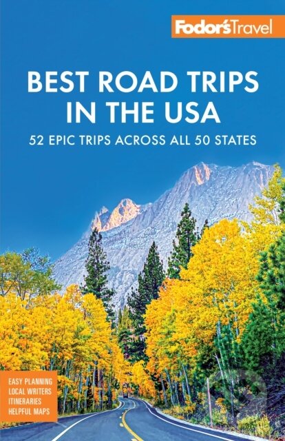 Kniha: Fodor''s Best Road Trips in the USA (Fodor’s Travel Guides). , 2025 Kniha: Fodor''s Best Road Trips in the USA (Fodor’s Travel Guides). , 2025