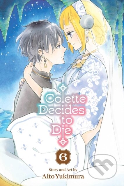 Kniha: Colette Decides to Die, Vol. 6 (Alto Yukimura). Viz Media, 2026 Kniha: Colette Decides to Die, Vol. 6 (Alto Yukimura). Viz Media, 2026