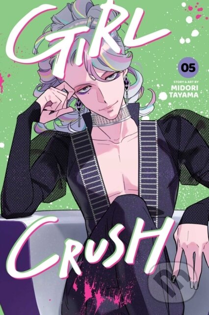 Kniha: Girl Crush, Vol. 5 (Midori Tayama). Viz Media, 2026 Kniha: Girl Crush, Vol. 5 (Midori Tayama). Viz Media, 2026