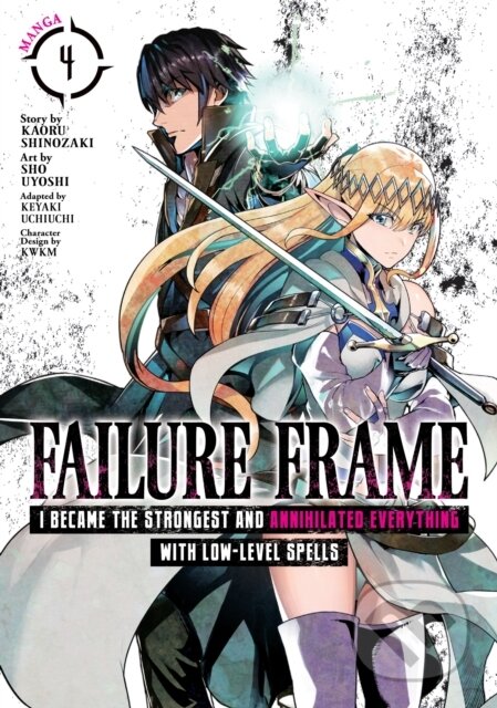 Kniha: Failure Frame: I Became the Strongest and Annihilated Everything With Low-Level Spells (Manga) Vol. 4 (Kaoru Shinozaki). Seven Seas, 2022 Kniha: Failure Frame: I Became the Strongest and Annihilated Everything With Low-Level Spells (Manga) Vol. 4 (Kaoru Shinozaki). Seven Seas, 2022