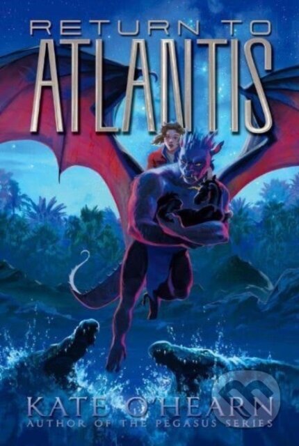 Kniha: Return to Atlantis (Kate O'Hearn). Aladdin, 2023 Kniha: Return to Atlantis (Kate O'Hearn). Aladdin, 2023