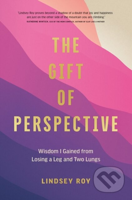 Kniha: The Gift of Perspective (Lindsey Roy). , 2023 Kniha: The Gift of Perspective (Lindsey Roy). , 2023