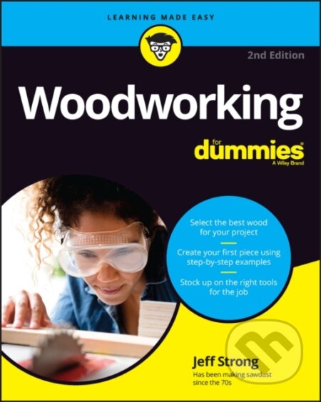 Kniha: Woodworking For Dummies, 2nd Edition (Jeff Strong). , 2023 Kniha: Woodworking For Dummies, 2nd Edition (Jeff Strong). , 2023
