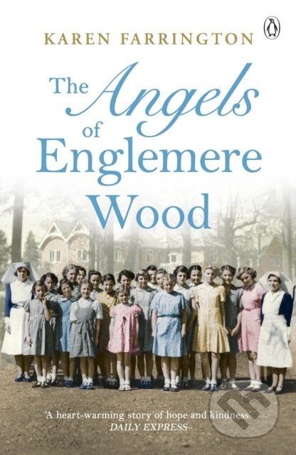 Kniha: Angels of Englemere Wood (Karen Farrington). Michael Joseph, 2023 Kniha: Angels of Englemere Wood (Karen Farrington). Michael Joseph, 2023