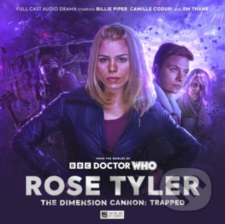 Kniha: Rose Tyler: The Dimension Cannon 3: Trapped (Helen Goldwyn, Tim Foley a Lizzie Hopley). , 2023 Kniha: Rose Tyler: The Dimension Cannon 3: Trapped (Helen Goldwyn, Tim Foley a Lizzie Hopley). , 2023