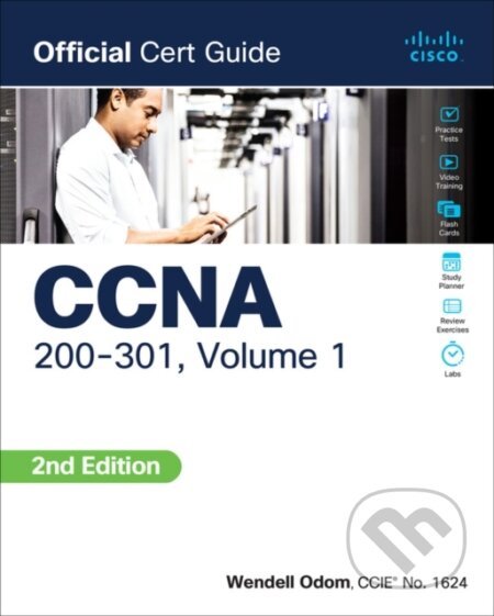 Kniha: CCNA 200-301 Official Cert Guide, Volume 1 (Wendell Odom). Cisco Press, 2024 Kniha: CCNA 200-301 Official Cert Guide, Volume 1 (Wendell Odom). Cisco Press, 2024