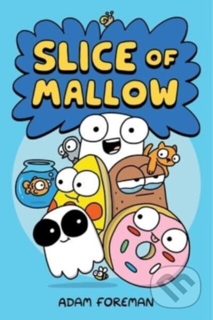 Kniha: Slice of Mallow Vol. 1 (Adam Foreman). Andrews McMeel, 2024 Kniha: Slice of Mallow Vol. 1 (Adam Foreman). Andrews McMeel, 2024