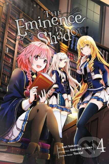 Kniha: The Eminence in Shadow, Vol. 4 (manga) (Anri Sakano, Touzai Touzai, Phil Christie, Nathaniel Thrasher a Daisuke Aizawa). Yen Press, 2022 Kniha: The Eminence in Shadow, Vol. 4 (manga) (Anri Sakano, Touzai Touzai, Phil Christie, Nathaniel Thrasher a Daisuke Aizawa). Yen Press, 2022
