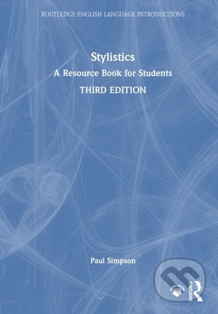 Kniha: Stylistics (Paul Simpson). Routledge, 2025 Kniha: Stylistics (Paul Simpson). Routledge, 2025