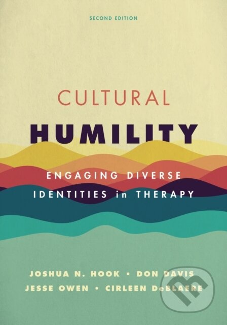 Kniha: Cultural Humility (Cirleen DeBlaere, Joshua N. Hook, Jesse Owen a Don Davis). American Psychological Association, 2025 Kniha: Cultural Humility (Cirleen DeBlaere, Joshua N. Hook, Jesse Owen a Don Davis). American Psychological Association, 2025