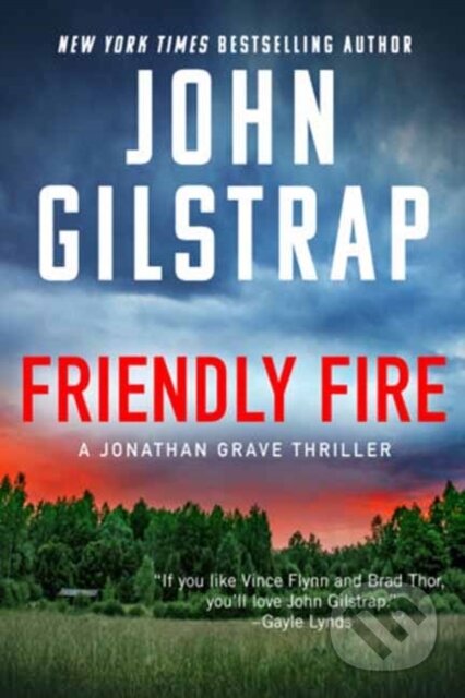 Kniha: Friendly Fire (John Gilstrap). Kensington Publishing Corporation, 2026 Kniha: Friendly Fire (John Gilstrap). Kensington Publishing Corporation, 2026