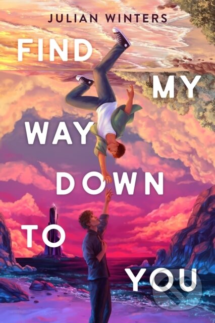 Kniha: Find My Way Down to You (Julian Winters). , 2026 Kniha: Find My Way Down to You (Julian Winters). , 2026