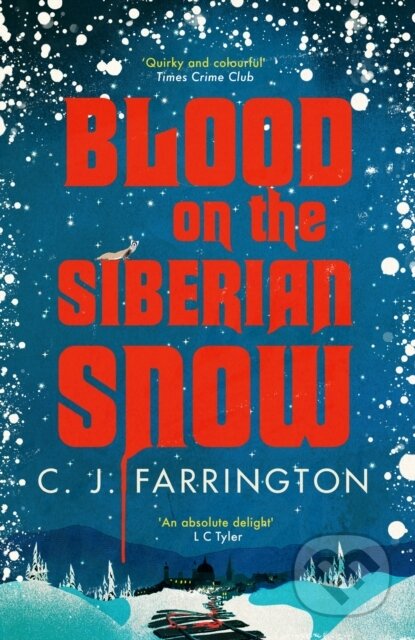 Kniha: Blood on the Siberian Snow (C J Farrington). Constable, 2022 Kniha: Blood on the Siberian Snow (C J Farrington). Constable, 2022