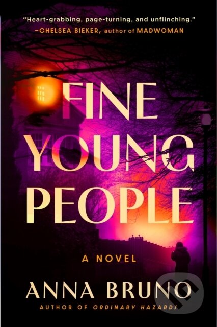 Kniha: Fine Young People (Anna Bruno). Algonquin Books, 2026 Kniha: Fine Young People (Anna Bruno). Algonquin Books, 2026