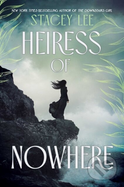Kniha: Heiress of Nowhere (Stacey Lee). , 2026 Kniha: Heiress of Nowhere (Stacey Lee). , 2026