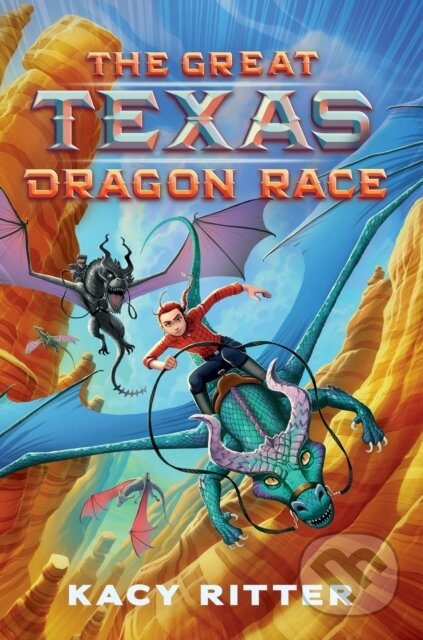 Kniha: The Great Texas Dragon Race (Kacy Ritter). HarperCollins, 2026 Kniha: The Great Texas Dragon Race (Kacy Ritter). HarperCollins, 2026