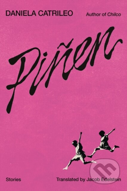 Kniha: Pinen (Daniela Catrileo). FSG Originals, 2026 Kniha: Pinen (Daniela Catrileo). FSG Originals, 2026