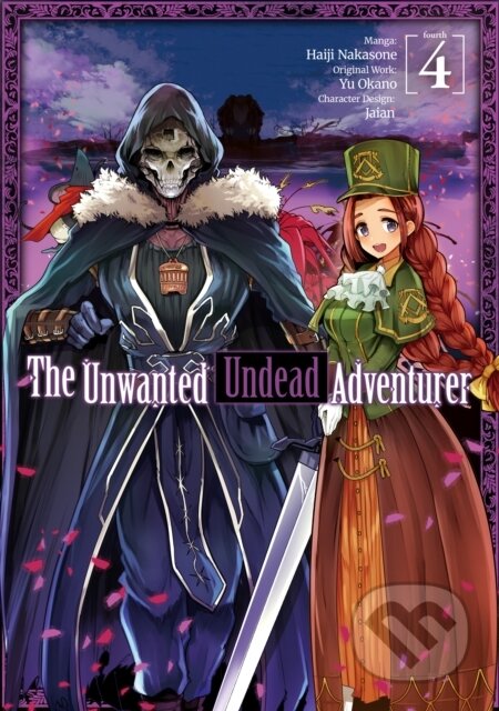 Kniha: The Unwanted Undead Adventurer (Manga): Volume 4 (Yu Okano). J-Novel Club, 2022 Kniha: The Unwanted Undead Adventurer (Manga): Volume 4 (Yu Okano). J-Novel Club, 2022
