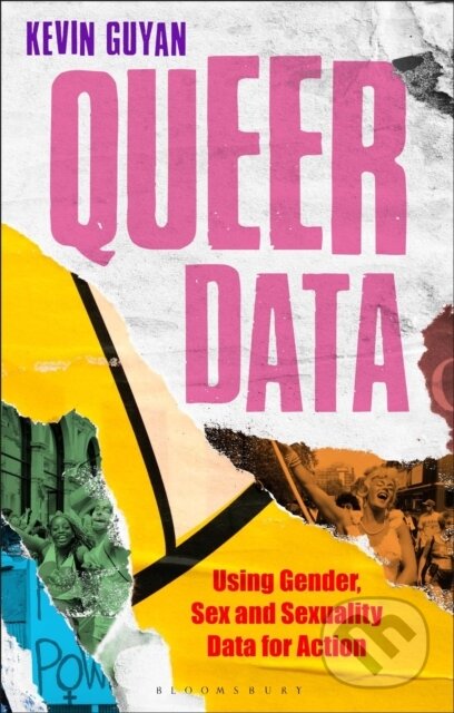 Kniha: Queer Data (Kevin Guyan). Bloomsbury, 2022 Kniha: Queer Data (Kevin Guyan). Bloomsbury, 2022