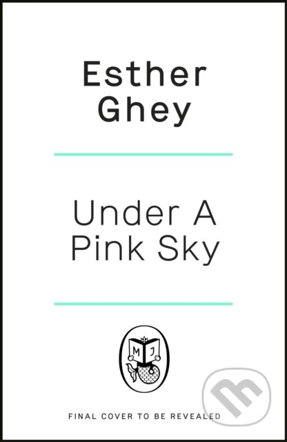 Kniha: Under a Pink Sky (Esther Ghey). Michael Joseph, 2025 Kniha: Under a Pink Sky (Esther Ghey). Michael Joseph, 2025