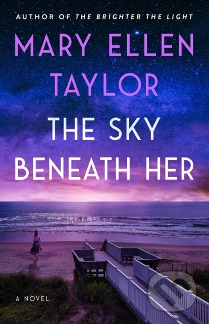 Kniha: The Sky Beneath Her (Mary Ellen Taylor). , 2026 Kniha: The Sky Beneath Her (Mary Ellen Taylor). , 2026