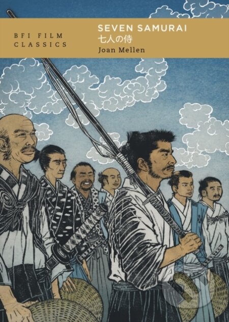 Kniha: Seven Samurai (Joan Mellen). , 2022 Kniha: Seven Samurai (Joan Mellen). , 2022