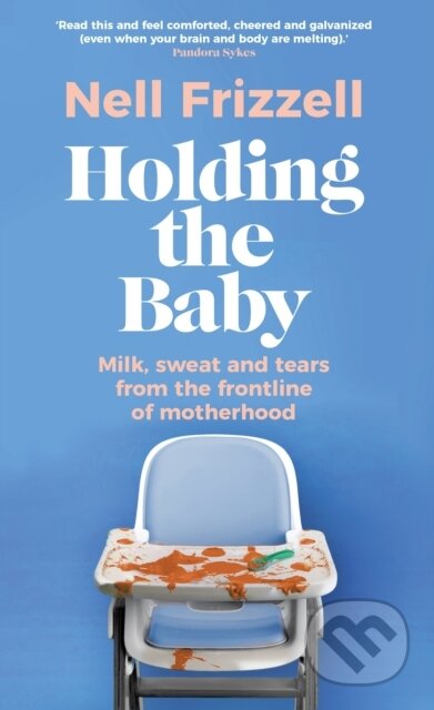 Kniha: Holding the Baby (Nell Frizzell). Bantam Press, 2023 Kniha: Holding the Baby (Nell Frizzell). Bantam Press, 2023