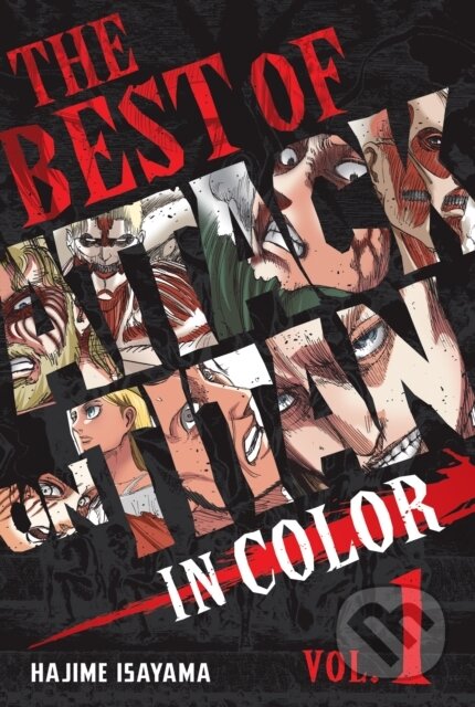 Kniha: The Best of Attack on Titan: In Color Vol. 1 (Hajime Isayama). Kodansha Comics, 2022 Kniha: The Best of Attack on Titan: In Color Vol. 1 (Hajime Isayama). Kodansha Comics, 2022