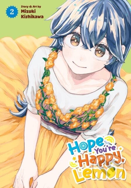 Kniha: Hope You're Happy, Lemon Vol. 2 (Mizuki Kishikawa). Seven Seas, 2026 Kniha: Hope You're Happy, Lemon Vol. 2 (Mizuki Kishikawa). Seven Seas, 2026