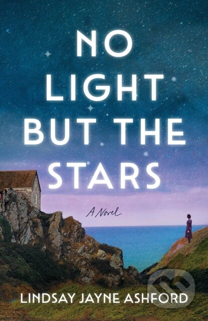 Kniha: No Light but the Stars (Lindsay Jayne Ashford). Lake Union Publishing, 2026 Kniha: No Light but the Stars (Lindsay Jayne Ashford). Lake Union Publishing, 2026