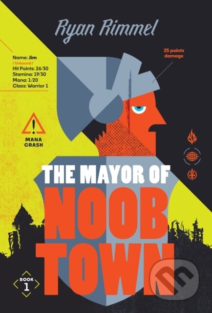 Kniha: MAYOR OF NOOBTOWN_NOOBTOWN1 (Ryan Rimmel). HarperCollins, 2026 Kniha: MAYOR OF NOOBTOWN_NOOBTOWN1 (Ryan Rimmel). HarperCollins, 2026
