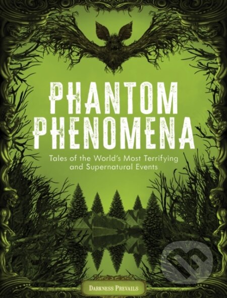 Kniha: Phantom Phenomena (Darkness Prevails). Wellfleet, 2024 Kniha: Phantom Phenomena (Darkness Prevails). Wellfleet, 2024