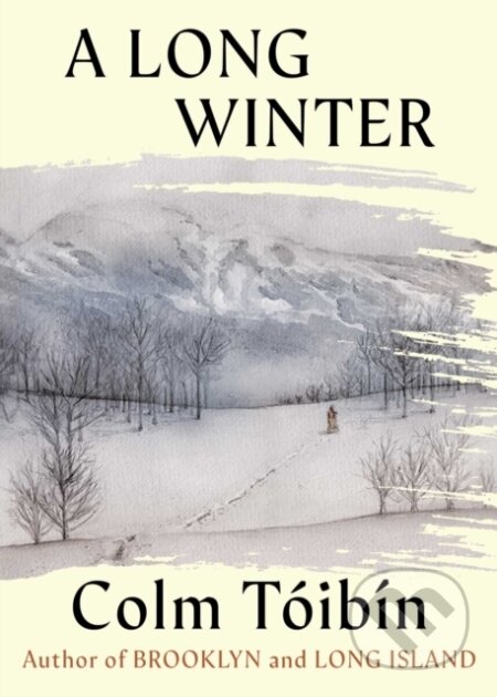 Kniha: A Long Winter (Colm Toibin). Scribner, 2025 Kniha: A Long Winter (Colm Toibin). Scribner, 2025