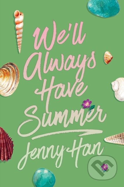 Kniha: We''ll Always Have Summer (Deluxe Edition) (Jenny Han). Simon & Schuster Books for Young Readers, 2025 Kniha: We''ll Always Have Summer (Deluxe Edition) (Jenny Han). Simon & Schuster Books for Young Readers, 2025