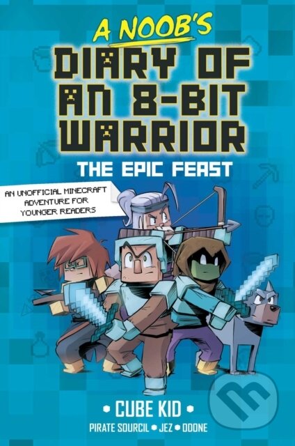 Kniha: A Noob''s Diary of an 8-Bit Warrior (Cube Kid). Andrews McMeel, 2026 Kniha: A Noob''s Diary of an 8-Bit Warrior (Cube Kid). Andrews McMeel, 2026