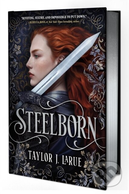 Kniha: Steelborn (Deluxe Limited Edition) (Taylor J. LaRue). , 2026 Kniha: Steelborn (Deluxe Limited Edition) (Taylor J. LaRue). , 2026