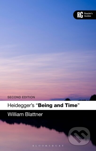 Kniha: Heidegger''s ''Being and Time'' (William Blattner). Bloomsbury, 2023 Kniha: Heidegger''s ''Being and Time'' (William Blattner). Bloomsbury, 2023