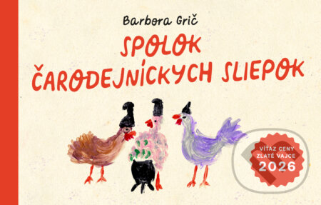 Kniha: Spolok čarodejníckych sliepok (Barbora Grič). lucmar, 2026 Kniha: Spolok čarodejníckych sliepok (Barbora Grič). lucmar, 2026