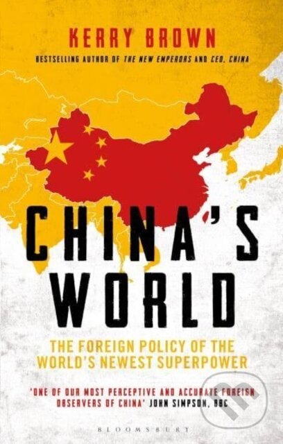 Kniha: China's World (Professor Kerry Brown). Bloomsbury, 2024 Kniha: China's World (Professor Kerry Brown). Bloomsbury, 2024