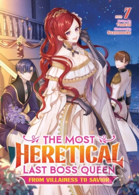 Kniha: The Most Heretical Last Boss Queen: From Villainess to Savior (Light Novel) Vol. 7 (Tenichi). Airship, 2024 Kniha: The Most Heretical Last Boss Queen: From Villainess to Savior (Light Novel) Vol. 7 (Tenichi). Airship, 2024