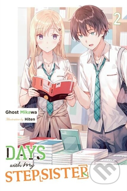Kniha: Days with My Stepsister, Vol. 2 (light novel) (Eriko Sugita, Hiten Hiten a Ghost Mikawa). Yen Press, 2024 Kniha: Days with My Stepsister, Vol. 2 (light novel) (Eriko Sugita, Hiten Hiten a Ghost Mikawa). Yen Press, 2024