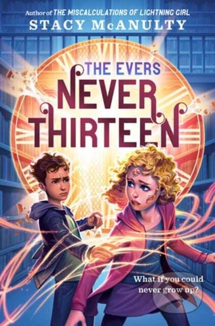 Kniha: Never Thirteen (Stacy Mcanulty). , 2024 Kniha: Never Thirteen (Stacy Mcanulty). , 2024