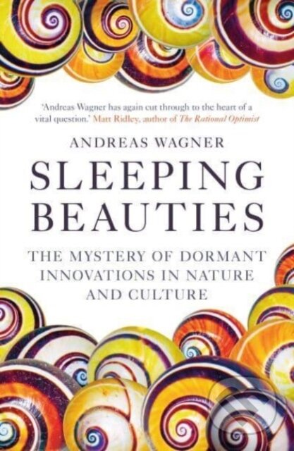 Kniha: Sleeping Beauties (Andreas Wagner). Oneworld Publications, 2024 Kniha: Sleeping Beauties (Andreas Wagner). Oneworld Publications, 2024