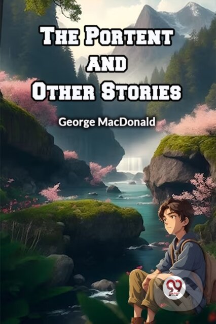 Kniha: The Portent and Other Stories (George Macdonald). , 2024 Kniha: The Portent and Other Stories (George Macdonald). , 2024