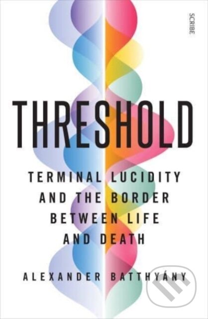 Kniha: Threshold (Alexander Batthyany). Scribe Publications, 2024 Kniha: Threshold (Alexander Batthyany). Scribe Publications, 2024