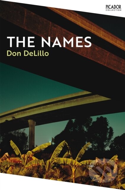 Kniha: The Names (Don Delillo). Picador, 2022 Kniha: The Names (Don Delillo). Picador, 2022