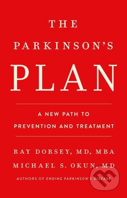 Kniha: The Parkinson's Plan (Michael S Okun, Ray a MD Dorsey). Public Affairs, 2025 Kniha: The Parkinson's Plan (Michael S Okun, Ray a MD Dorsey). Public Affairs, 2025