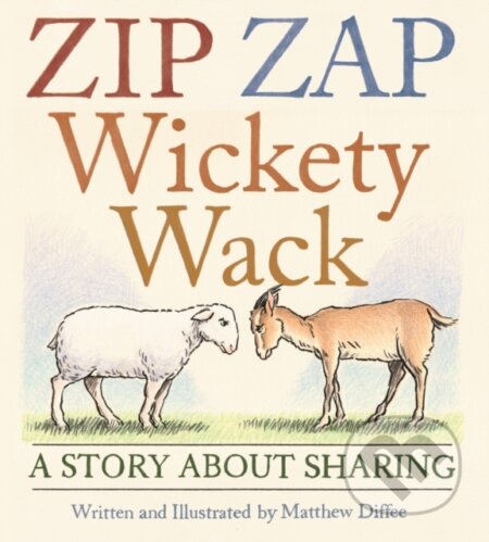 Kniha: Zip Zap Wickety Wack (Diffee Matthew). Holiday house, 2025 Kniha: Zip Zap Wickety Wack (Diffee Matthew). Holiday house, 2025
